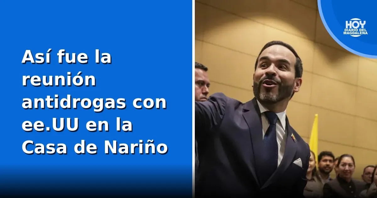 Gobierno acelera política antidrogas con EE.UU. en reunión privada en Casa de Nariño