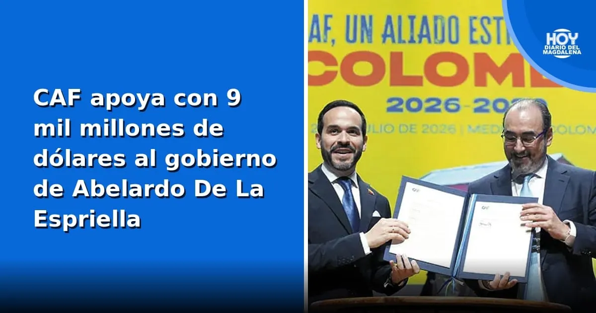 La CAF anuncia un apoyo de 9.000 millones de dólares al gobierno de Abelardo De La Espriella