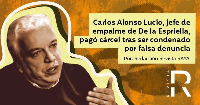 Carlos Alonso Lucio, jefe de empalme de De la Espriella, cumplió condena por estafa agravada
