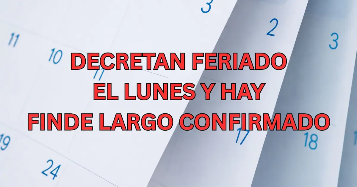 El Gobierno decretó un nuevo feriado el lunes y se viene otro fin de semana largo