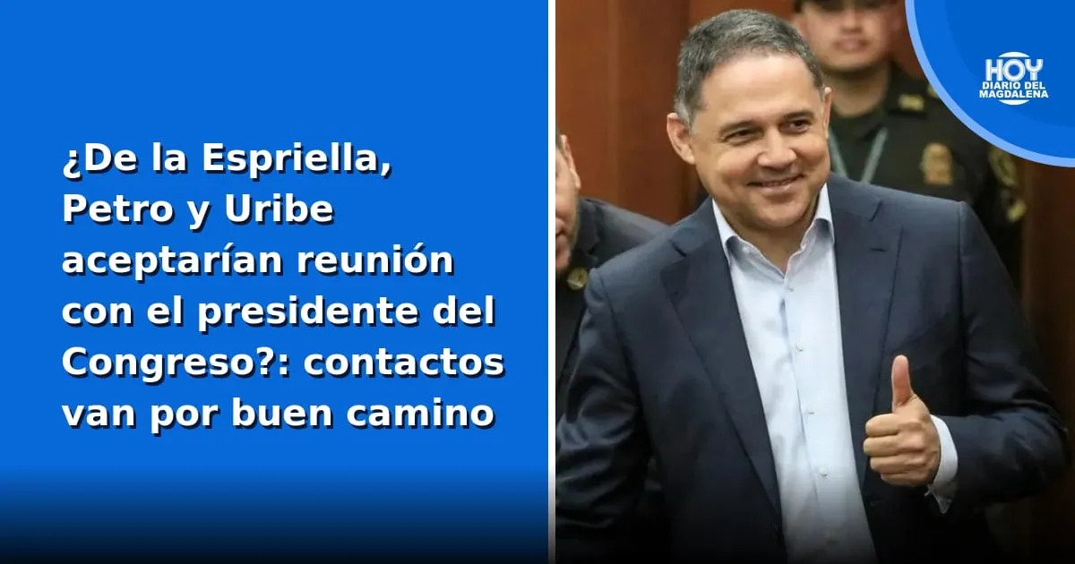 El nuevo presidente del Congreso aspira a un encuentro con Abelardo de la Espriella