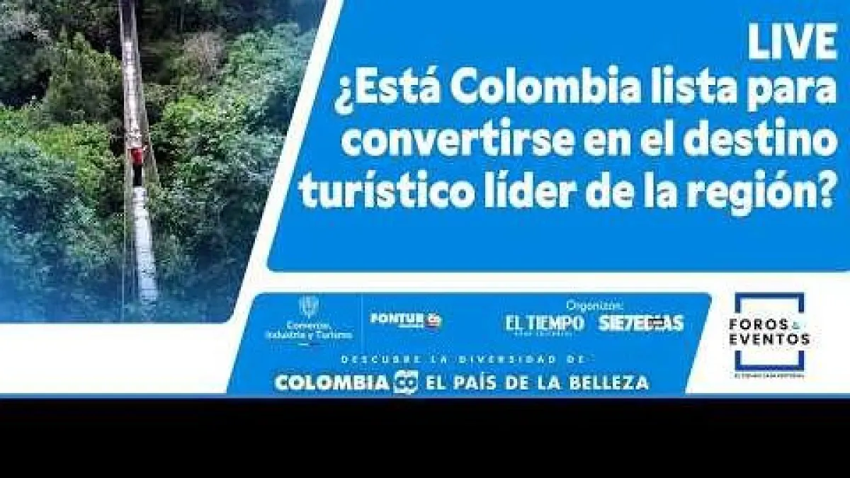 Colombia apunta a consolidarse como destino turístico líder de América Latina