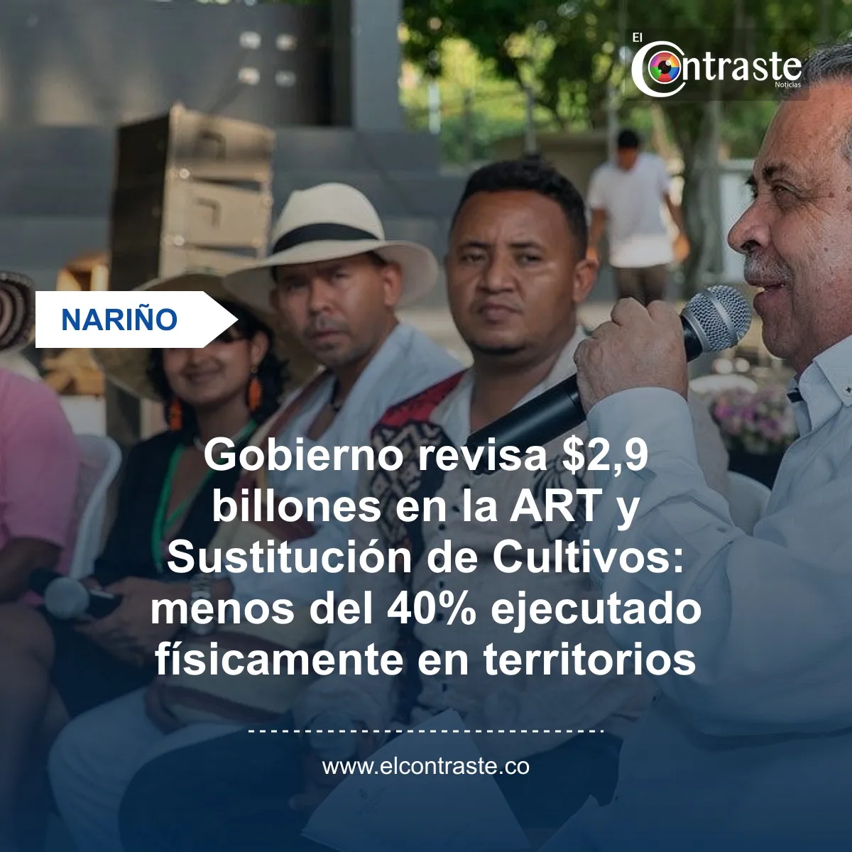 Gobierno revisa 2,9 billones en la ART y Sustitución de Cultivos: menos del 40% ejecutado