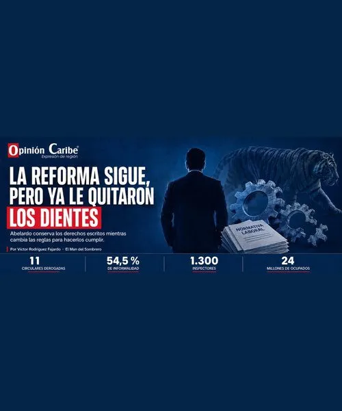 La reforma laboral sigue vigente, pero el Gobierno ajusta su aplicación con la Resolución 2708